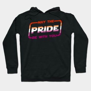 May the Pride Be With You Lesbian Flag Hoodie